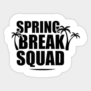 Spring Break Squad Sticker